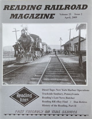 Item #614244 Reading Railroad Magazine, Volume 25, Issue 2, April, 2009