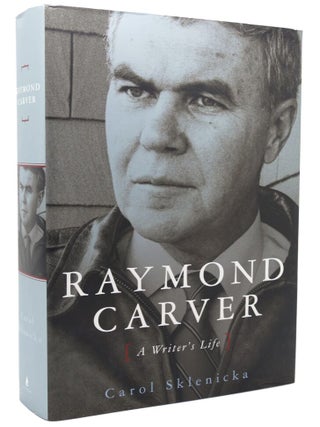 Item #6182406 Raymond Carver: A Writer's Life. Carol Sklenicka