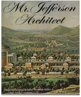 Item #622202609 Mr. Jefferson Architect. Desmond Guiness, Julius Trousdale Sadler