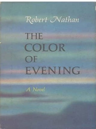 The Color of Evening. Robert Nathan.