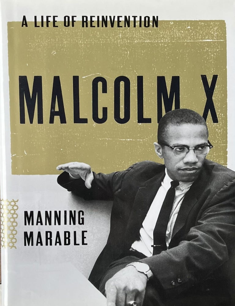 Item #627233 Malcolm X: A Life of Reinvention. Manning Marable.