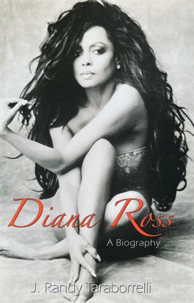 Item #627236 Diana Ross: A Biography. J. Randy Taraborelli