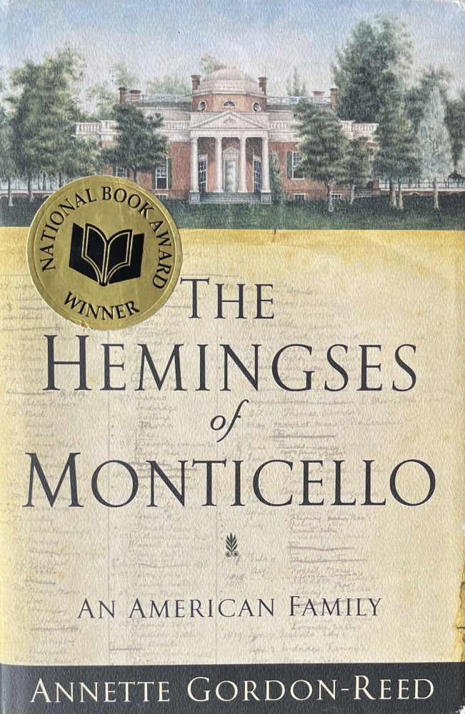 Item #627244 The Hemingses of Monticello: An American Family. Annette Gordon-Reed