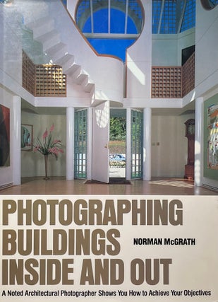 Item #628237 Photographing Buildings Inside and Out. Norman McGrath