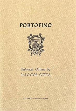 Item #629233 Portofino Historical Outline. Salvator Gotta