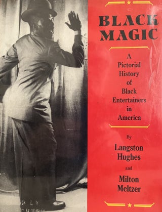 Item #700007 Black Magic: A Pictorial History of Black Entertainers in America. Langston Hughes,...