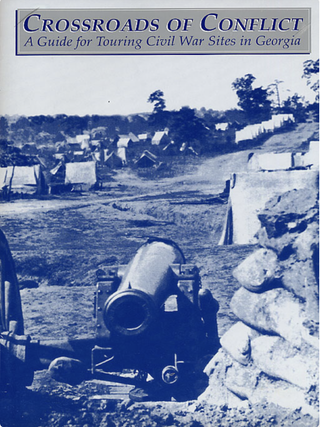 Item #700023 Crossroads of Conflict: A Guide for Touring Civil War Sites in Georgia