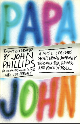 Item #700045 Papa John: An Autobiography: a Music Legend's Shattering Journey Though Sex, Drugs,...