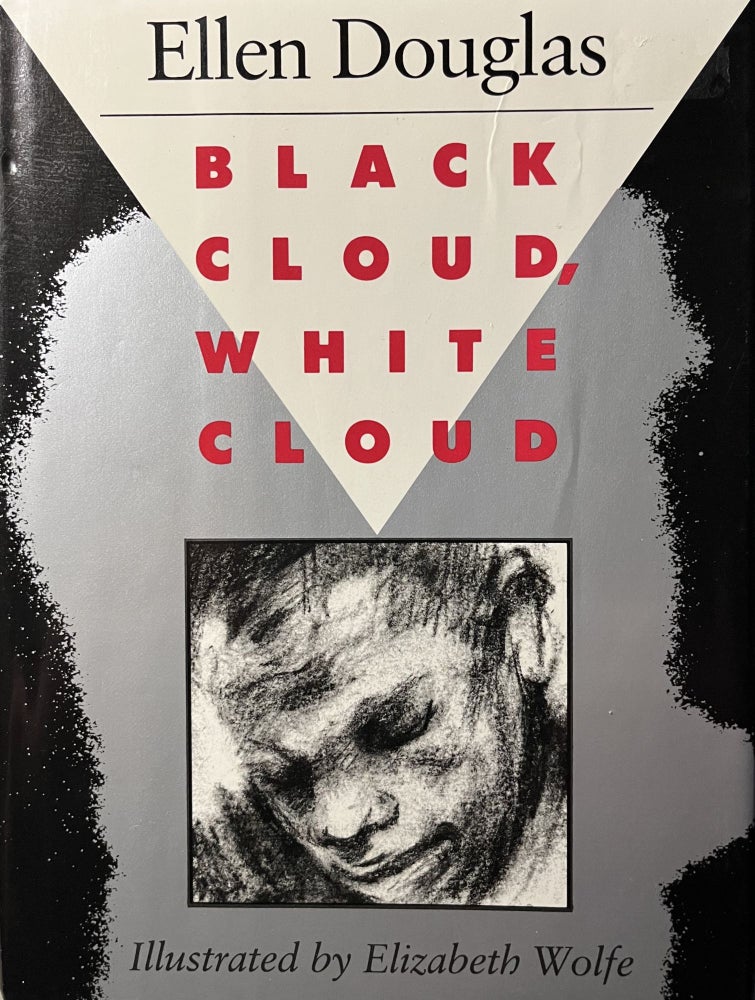 Item #7000487 Black Cloud, White Cloud. Ellen Douglas with, Elizabeth Wolfe.