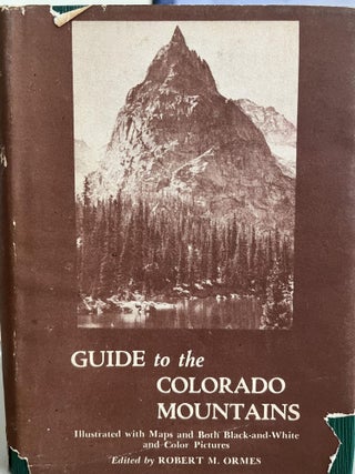 Item #700050 Guide to the Colorado Mountains. Robert M. Ormes
