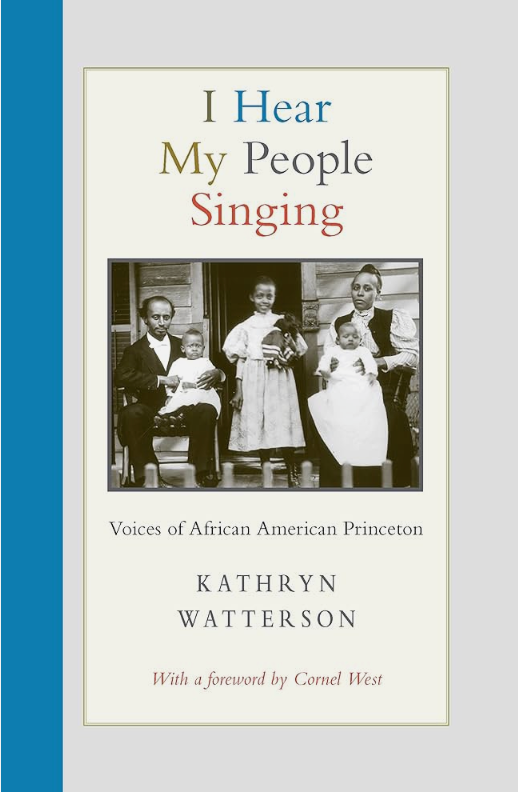Item #7000507 I Hear My People Singing: Voices of African American Princeton. Kathryn Watterson, Cornel West.