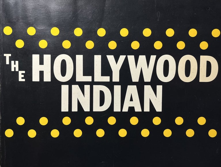 Item #7000515 The Hollywood Indian: Stereotypes of Native Americans in Films. John E. O'Connor, Lorraine E. Williams.
