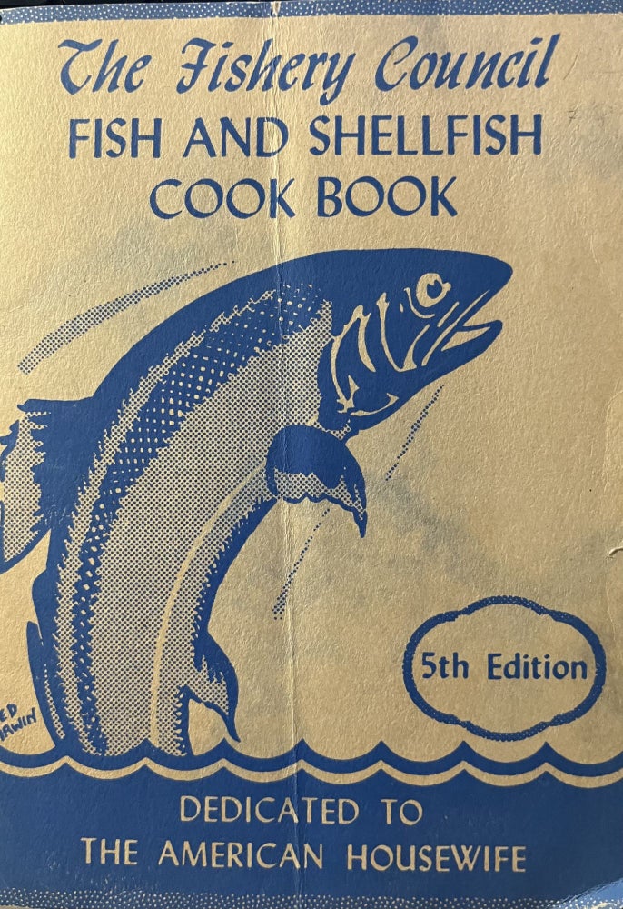 Item #7000553 The Fishery Council Fish and Shellfish Cook Book 5th edition. Daniel P. Woolley.