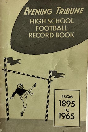 Item #700086 The [San Diego] Evening Tribune High School Football Record Book from 1895 to 1965