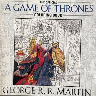 Item #700108 The Official A Game of Thrones Coloring Book. George R. R. Martin