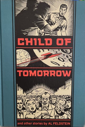 Item #700124 Child of Tomorrow and Other Stories. Al Feldstein