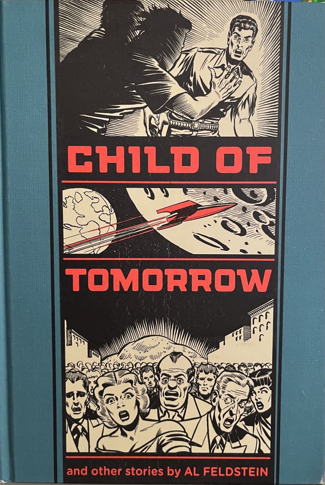 Item #700124 Child of Tomorrow and Other Stories. Al Feldstein.