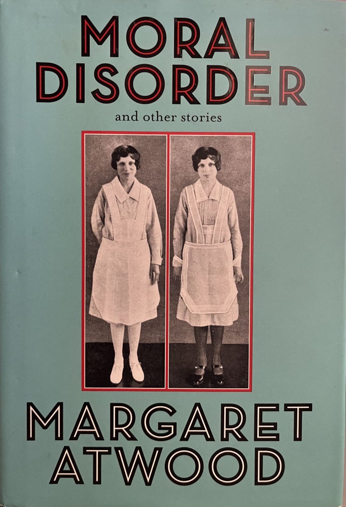 Item #700134 Moral Disorder and Other Stories. Margaret Atwood.