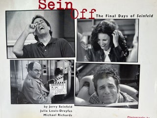 Item #700158 Sein Off: The Final Days of Seinfeld. Jerry Seinfeld