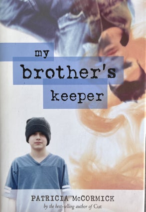 Item #700270 My Brother's Keeper. Patricia McCormick