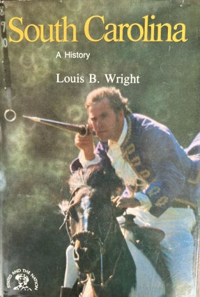 Item #700292 South Carolina: A History. Louis B. Wright