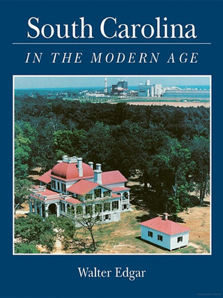 Item #700295 South Carolina in the Modern Age. Walter B. Edgar