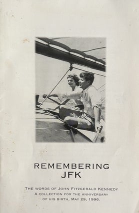 Item #700304 Remembering JFK: The Words of John Fitzgerald Kennedy: A Collection for the...