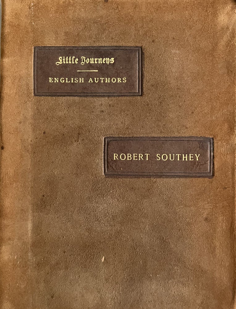 Item #700315 [Roycroft Press] Little Journeys to the Homes of English Authors. Robert Southey.
