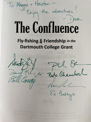 The Confluence: Fly-Fishing & Friendship in the Dartmouth College Grant: A Collection of Essays, Art and Tall Tales