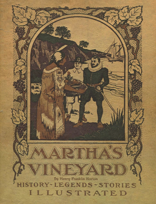 Item #700388 Martha's Vineyard History-Legends-Stories. Henry Franklin Norton.