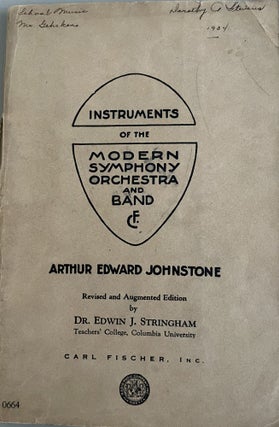 Item #700403 Instruments of the Modern Symphony Orchestra and Band. Arthur Edward Johnstone