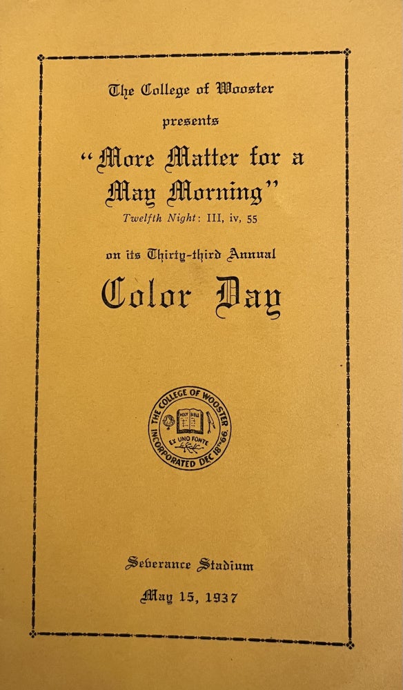 Item #700405 The College of Wooster presents "More Matter for a May Morning" on its Thirty-third Annual Color Day" Severance Stadium May 13, 1937.