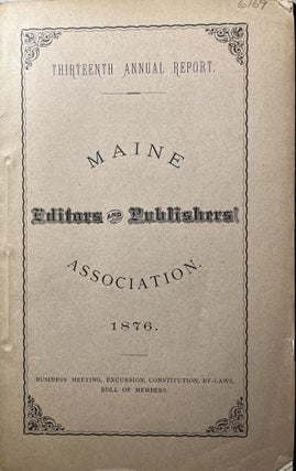 Item #700429 Thirteenth Annual Report of the Proceedings of the Maine Editors and Publishers...