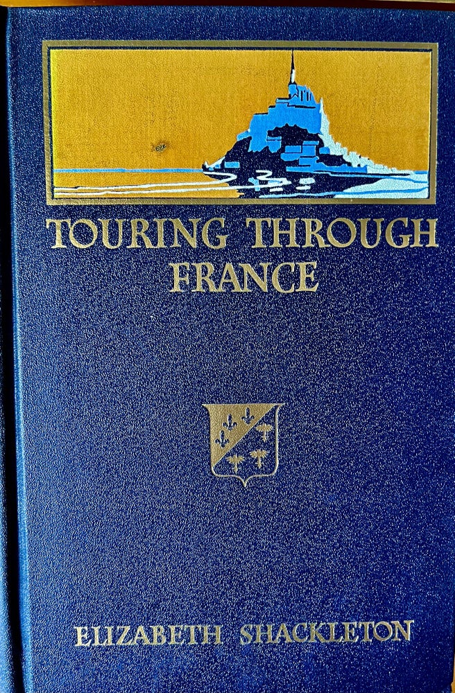 Item #700520 Touring Through France. Elizabeth Shackleton.