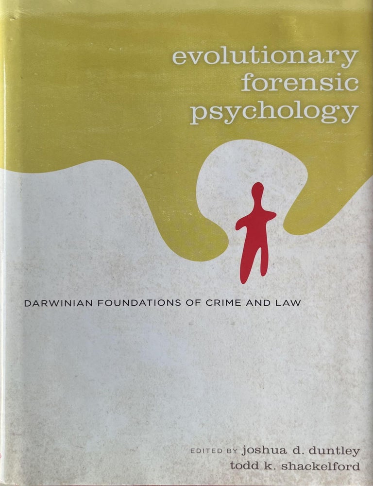 Item #701202509 Evolutionary Forensic Psychology. Joshua D. Duntley, Todd K. Shakelford.