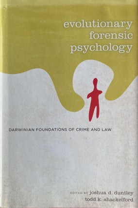 Item #701202509 Evolutionary Forensic Psychology. Joshua D. Duntley, Todd K. Shakelford