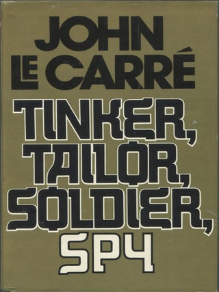 Tinker Tailor Soldier Spy. John LeCarre.