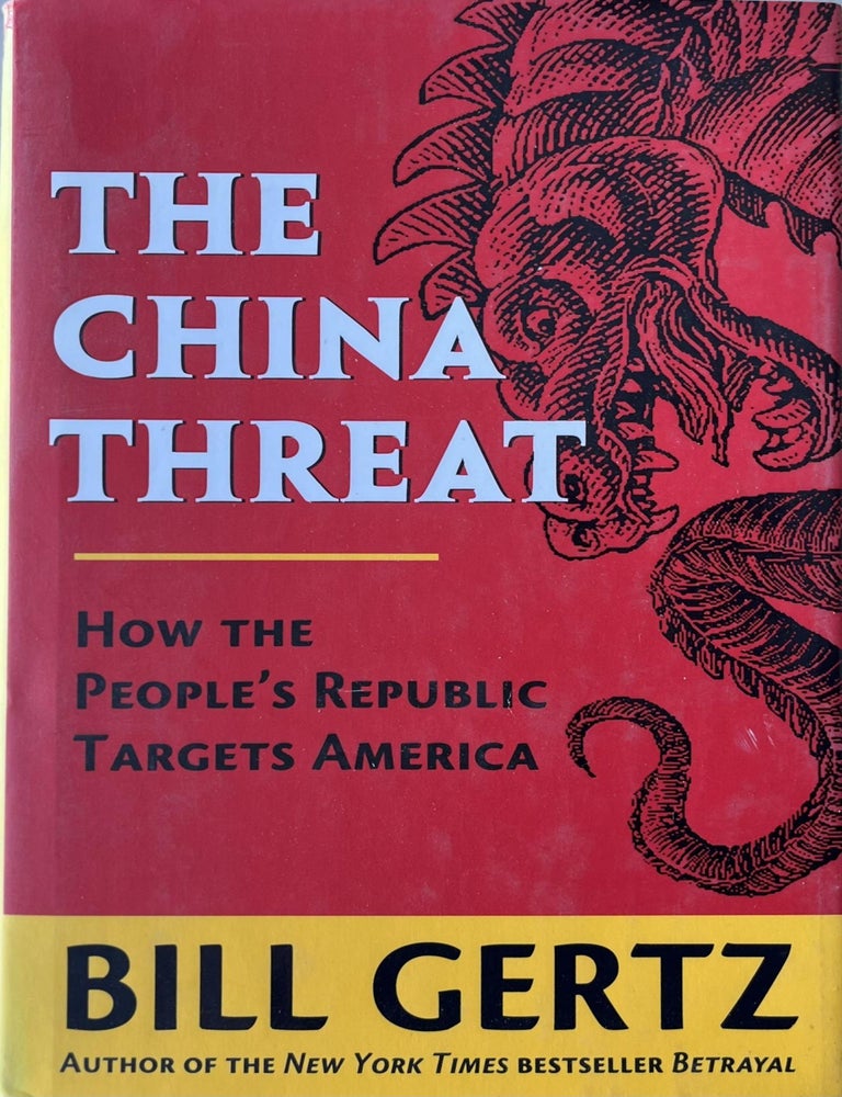 Item #709202537 The China Threat: How the People's Republic Targets America. Bill Gertz.