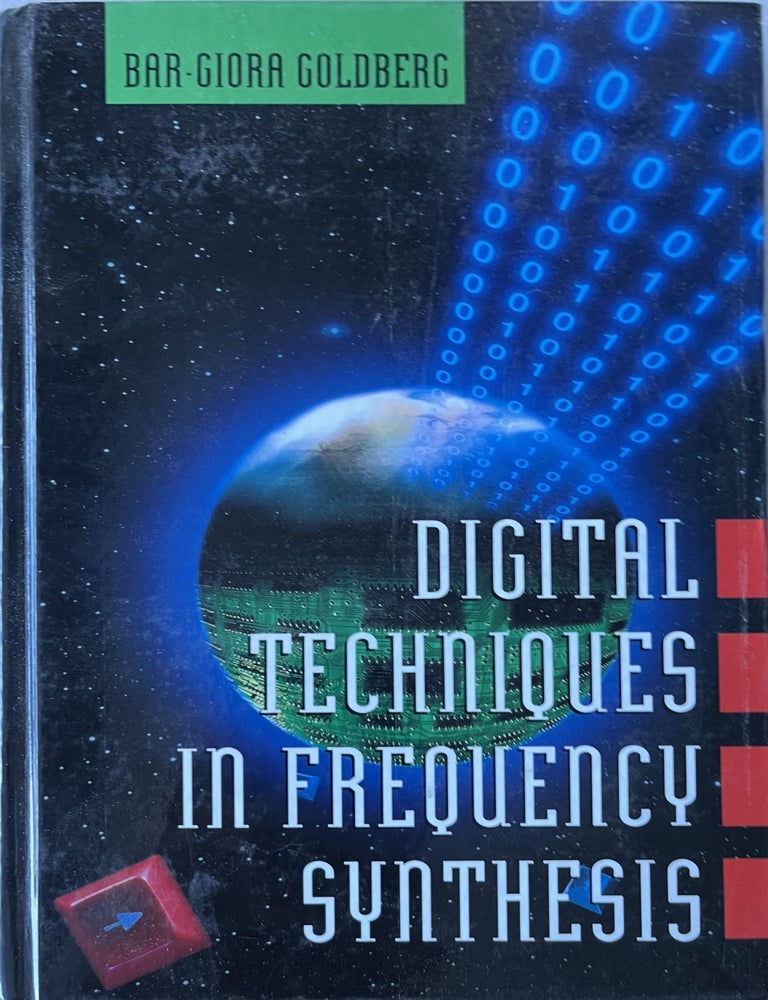 Item #710202565 Digital Techniques in Frequency Synthesis. Bar-Giora Goldberg.