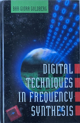 Item #710202565 Digital Techniques in Frequency Synthesis. Bar-Giora Goldberg