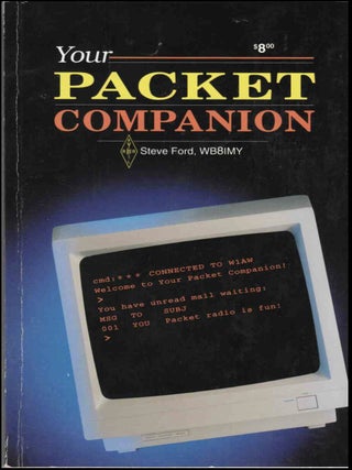 Item #711202508 Your Packet Radio Companion. Steve Ford