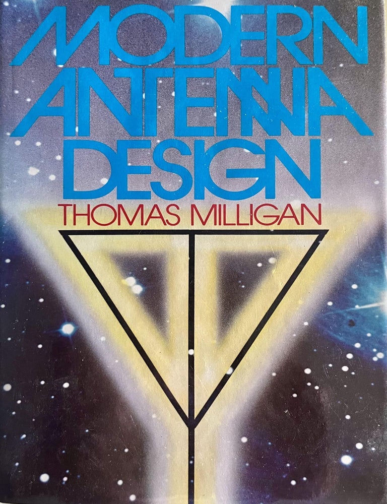 Item #711202570 Modern Antenna Design. Thomas J. Milligan.