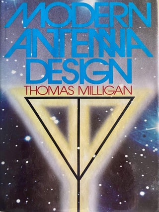 Item #711202570 Modern Antenna Design. Thomas J. Milligan