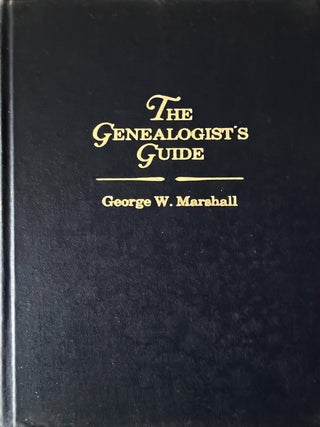 Item #711202627 The Genealogist's Guide. George W. Marshall, Camp Anthony J., introduction