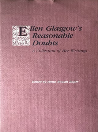 Item #711202639 Ellen Glasgow's Reasonable Doubts: A Collection of Her Writings. Ellen...