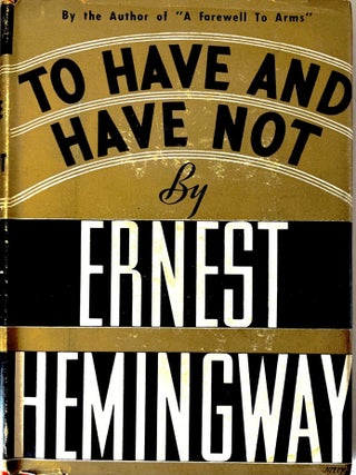 To Have and Have Not. Ernest Hemingway.