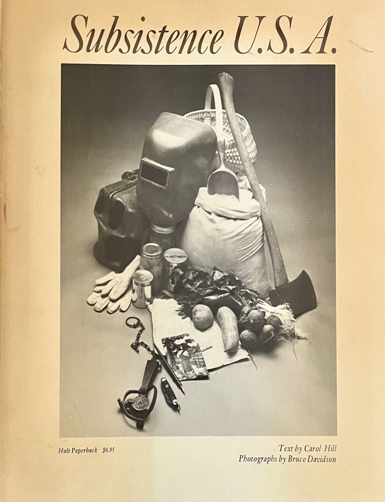 Item #7132401 Subsistence U.S.A. Text Carol Hill, Photoghaphy Bruce Davidson.