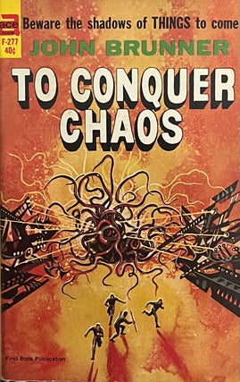 Item #713246 To Conquer Chaos. John Brunner