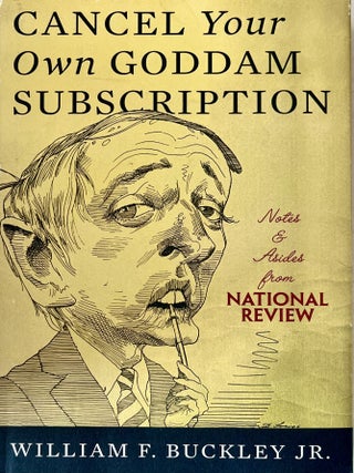 Cancel Your Own Goddam Subscription; Notes and Asides from National