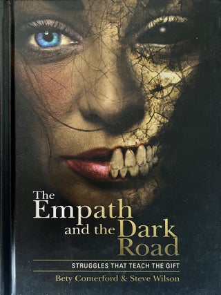 Item #714202625 The Empath and the Dark Road: Struggles That Teach the Gift. Beth Comerford,...